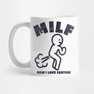 MILF Man I Love Farting Funny Saying Graphic Mug